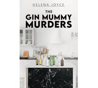 The Gin Mummy Murders