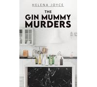 The Gin Mummy Murders