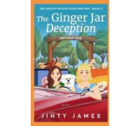 The Ginger Jar Deception: Pru and Pip Private Investigators - Book 3