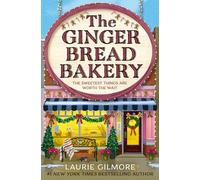 The Gingerbread Bakery: The enemies to lovers cozy romance for 2026 from the international No 1 best-selling author of The Pumpkin Spice Café: Book 5 (Dream Harbor)