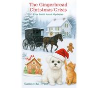The Gingerbread Christmas Crisis (Ettie Smith Amish Cozy Mysteries)