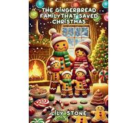 The Gingerbread Family That Saved Christmas
