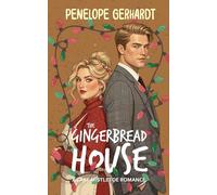 The Gingerbread House: Sweet Shots of Steam - An InstaLove Enemies To Lovers Romance (Lake Mistletoe)
