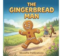 The Gingerbread Man: A Cinematic Illustrated Classic for Ages 3-6 | Bedtime Read-Aloud Fairy Tale of Adventure, Cleverness, and the Joy of the Chase