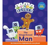 The Gingerbread Man: An Interactive Alphablocks Storybook: 3 (Alphablocks Read Together 10 Book Collection)
