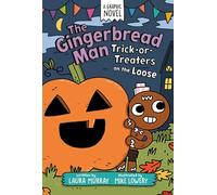 The Gingerbread Man: Trick-Or-Treaters on the Loose: A Graphic Novel (The Gingerbread Man Is Loose Graphic Novel)