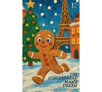 The Gingerbread Man's Dream: Bilingual French-English Christmas Stories for Children
