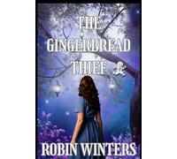 The Gingerbread Thief: A Sweet and Clean YA Fantasy