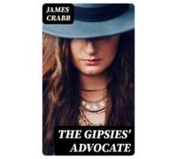 The Gipsies Advocate (ebook)