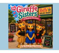 The Giraffe Sisters: A Shopping Adventure (The Giraffe Sisters Adventures)