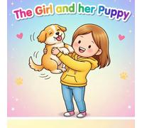 The Girl and her Puppy: Coloring book, simple and just adorable!