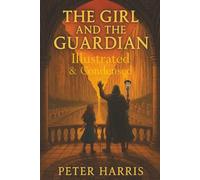 The Girl and the Guardian: Illustrated & Condensed (The Apples of Aeden)