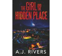 The Girl and the Hidden Place: 40 (Emma Griffin® FBI Mystery)