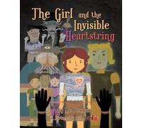 The Girl and the Invisible Heartstring