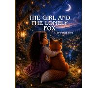 The Girl and the Lonely Fox (Brave Kids Moral Stories)
