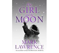 The Girl And The Moon (book Of The Ice 3)