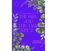 The Girl and The Oak Tree 2: The rise of the dark tree