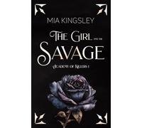The Girl And The Savage (Academy Of Killers)