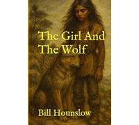The Girl And The Wolf (Ice Age Tales)