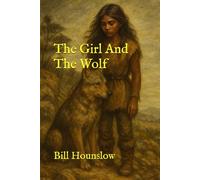 The Girl And The Wolf (Ice Age Tales)
