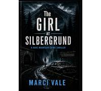 The Girl at Silbergrund: A Harz Mountain Crime Thriller (The Harz Mountain Files)