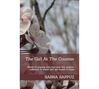 The Girl At The Counter: Novel of anyone who has ever felt unseen, unheard, or alone and yet dared to hope