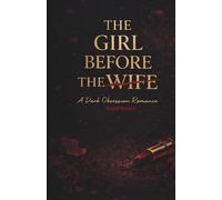 THE GIRL BEFORE THE WIFE