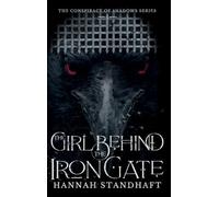 The Girl Behind the Iron Gate (Conspiracy of Shadows)