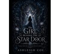 The Girl Beyond the Star Door (Briar Hollow Series)