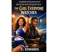 THE GIRL EVERYONE WATCHES (Hidden in Plain Sight)