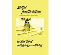 The Girl from Clark Street: A Family's Journey Through American History