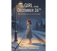 The Girl From December 26th: When The Lights Went Out, Her Story Began