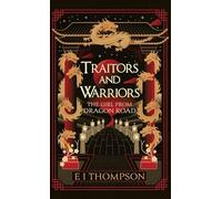 The Girl From Dragon Road: 1 (Traitors and Warriors)