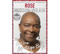 The Girl from Montego Bay: The Autobiography of Britain's First Black Woman Bishop Rose Hudson-Wilkin