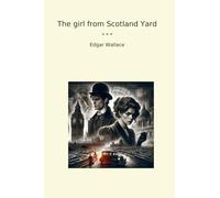 The girl from Scotland Yard (Classic Books)
