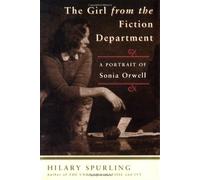 The Girl from the Fiction Department: A Portrait of Sonia Orwell