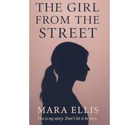 The Girl from the Street: A Memoir of Survival, Silence, and Choosing Myself