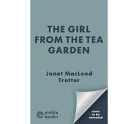 The Girl from the Tea Garden: A moving and uplifting story of family, love and betrayal that will stay with you long after reading. (India Tea Series)