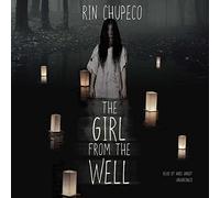 The Girl from the Well (The Girl from the Well Series, Book 1)