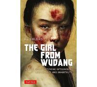 The Girl from Wudang: A Novel About Artificial Intelligence, Martial Arts and Immortality