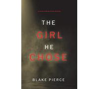 The Girl He Chose (A Paige King FBI Suspense Thriller-Book 2)