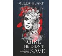 The Girl He Didn't Save: A Dark Contemporary Second Chance Romance: 1 (Tales of Healing Hearts)