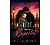 The Girl He Never Expected (Willow Creek Love Series)