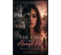 The Girl I Always Was Me (The Woman I Was Always Becoming)