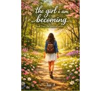 The Girl I Am Becoming: Book Two: The Outlived Series