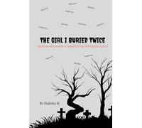 The girl I buried twice: But how do you kill a memory that remembers you?
