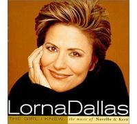 The Girl I Knew: the Music of Ivor Novello & Jerome Kern by Lorna Dallas (1998-01-20)
