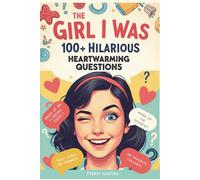 The Girl I Was From Birth to Teens: 100 + Heartwarming and Hilarious Questions for Family Laughs and Memories (Mother's Day Gift, Father's Day Gift , Children's Day Gift - LARGE PRINT Keepsake Book)