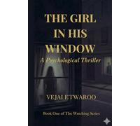 The Girl in His Window: The Watching Series Book 1