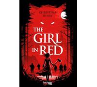 The girl in red: Frissonnez avec cette réécriture sombre et violente du Petit Chaperon rouge